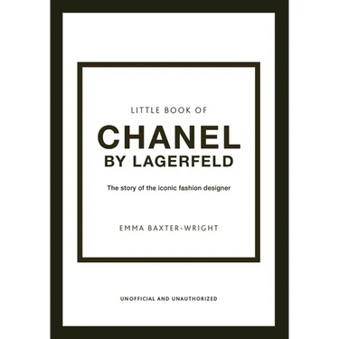 Little Book of Chanel by Lagerfeld: The Story of the Iconic Fashion Designer