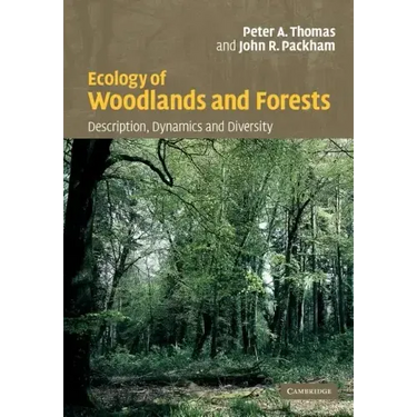 Ecology of Woodlands and Forests: Description, Dynamics and Diversity