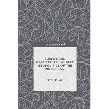 Turkey and Qatar in the Tangled Geopolitics of the Middle East