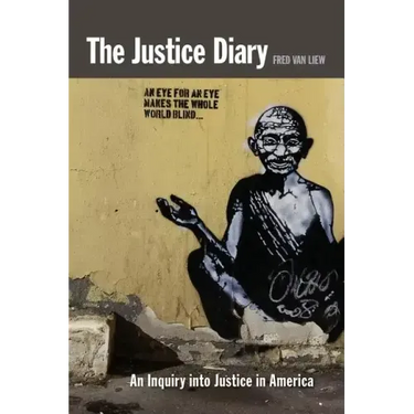 The Justice Diary: An Inquiry into Justice in America