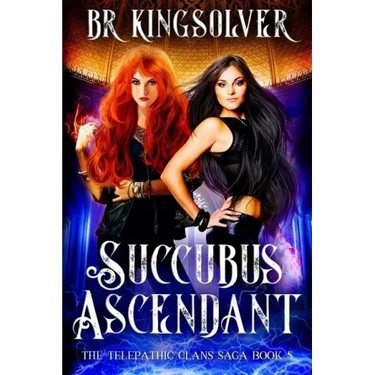 Succubus Ascendant: An Urban Fantasy