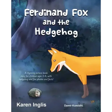 Ferdinand Fox and the Hedgehog: A rhyming picture book story for children ages 3-6