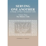 Serving One Another: A Study of New Testament Gifts: Volume Three: The Ministry Gifts