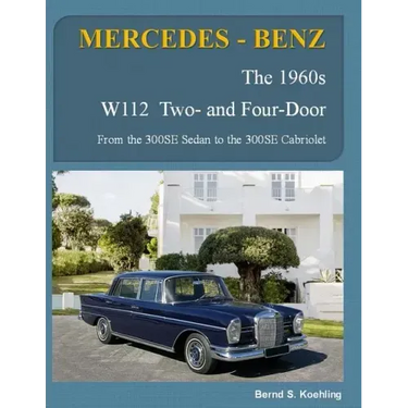 MERCEDES-BENZ, The 1960s, W112 Two- and Four-Door: From the 300SE Sedan to the 300SE Cabriolet