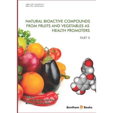 Natural Bioactive Compounds from Fruits and Vegetables As Health Promoters Part 2
