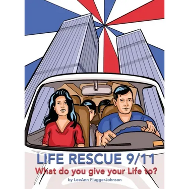 Life Rescue 9 11: What do you give your life to?