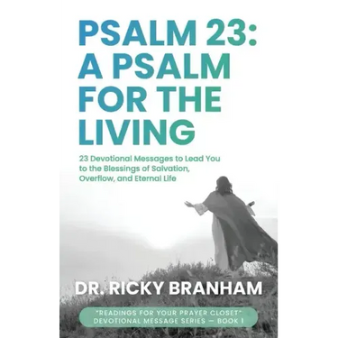 Psalm 23: A Psalm for the Living