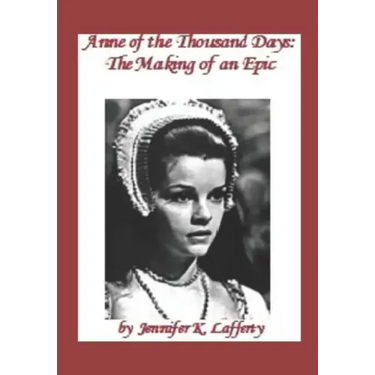 Anne of the Thousand Days: The Making of an Epic