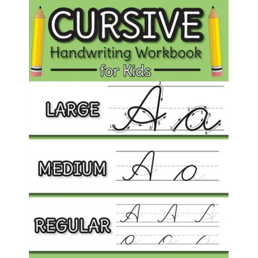 Cursive Handwriting Workbook for Kids: Cursive Alphabet Letter Guide and Letter Tracing Practice Book for Beginners!