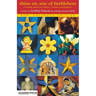 Shine On, Star of Bethlehem: A Worship Resource for Advent, Christmas and Epiphany
