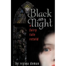 Black as Night: A Fairy Tale Retold