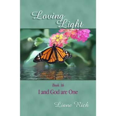 Loving Light Book 16, I and God are One