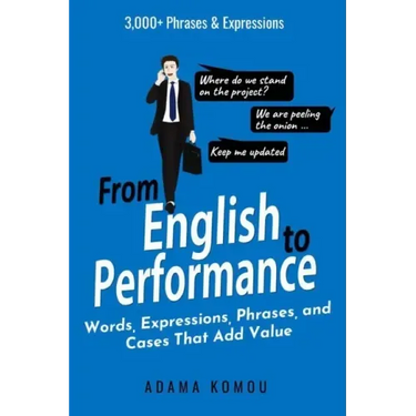 From English to Performance: Words, Expressions, Phrases, and Cases That Add Value