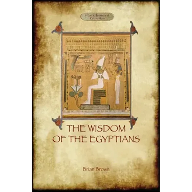 The Wisdom of the Egyptians (Aziloth Books)