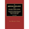 The American Genealogist, Being a Catalogue of Family Histories: A Bibliography of American Genealogy or a Sist of the Title Pages of Books and Pamphl