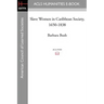 Slave Women in Caribbean Society, 1650-1838