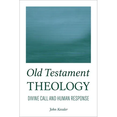 Old Testament Theology: Divine Call and Human Response