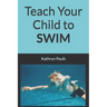Teach Your Child to Swim