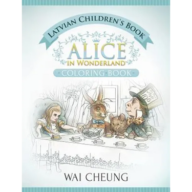 Latvian Children's Book: Alice in Wonderland (English and Latvian Edition)