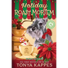Holiday Roast Mortem: A Cozy Mystery (A Killer Coffee Mystery Book Seven)