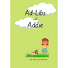Ad-Libs with Addie