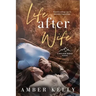 Life After Wife: Small Town Romance