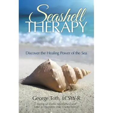 Seashell Therapy: Discover the Healing Power of the Sea