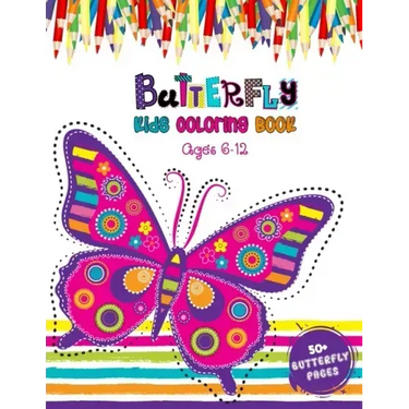 Butterfly Kids Coloring Book Ages 6 - 12: New 52 Cute Butterflies Illustration With Garden And Flowers For Kids - Butterfly Coloring Book for Boys and