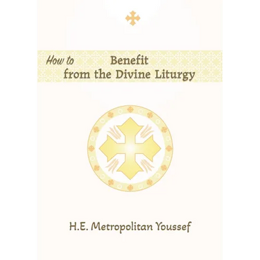 How to Benefit from the Divine Liturgy