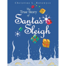 The True Story of Santa's Sleigh
