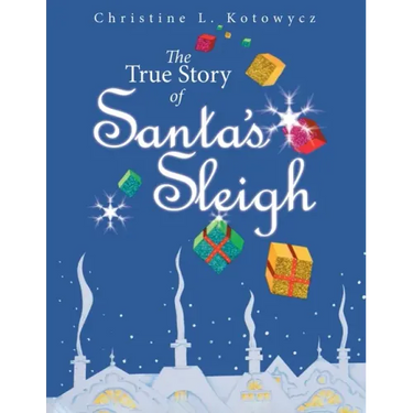 The True Story of Santa's Sleigh