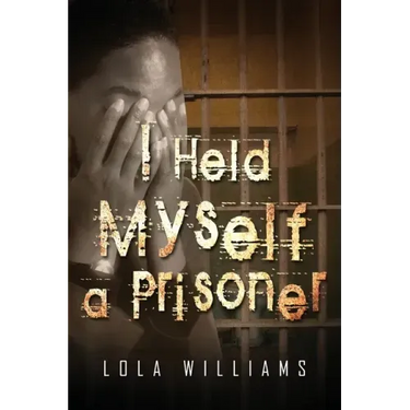 I Held Myself A Prisoner