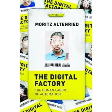 The Digital Factory: The Human Labor of Automation