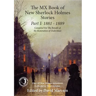 The MX Book of New Sherlock Holmes Stories Part I: 1881 to 1889
