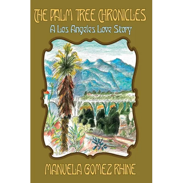 The Palm Tree Chronicles: A Los Angeles Love Story