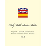Holy Bible. Santa Biblia: English - Spanish Parallel Text. Textos Paralelos Inglés-Español