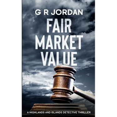 Fair Market Value: A Highlands and Islands Detective Thriller