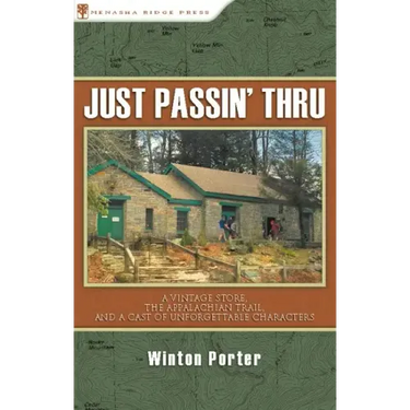 Just Passin' Thru: A Vintage Store, the Appalachian Trail, and a Cast of Unforgettable Characters