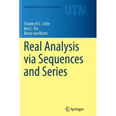 Real Analysis Via Sequences and Series