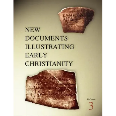 New Documents Illustrating Early Christianity, 3: A Review of Greek Inscriptions and Papyri Published in 1978