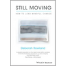 Still Moving: How to Lead Mindful Change