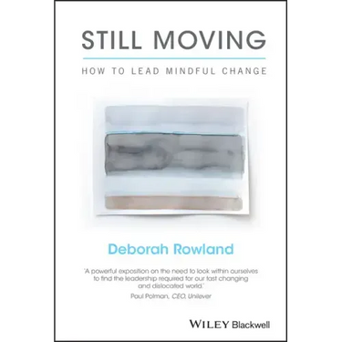 Still Moving: How to Lead Mindful Change