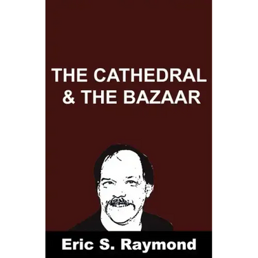 Cathedral and the Bazaar
