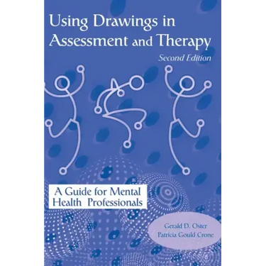 Using Drawings in Assessment and Therapy: A Guide for Mental Health Professionals