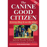 The Canine Good Citizen: Every Dog Can Be One