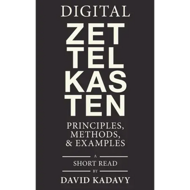 Digital Zettelkasten: Principles, Methods, & Examples