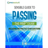 Sensible Guide to Passing the PfMP SM Exam: Including 400 Practice Exams Questions