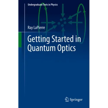 Getting Started in Quantum Optics
