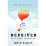 Received or. D E C E I V E D: Examine Yourselves. 2 Corinthians 13:5