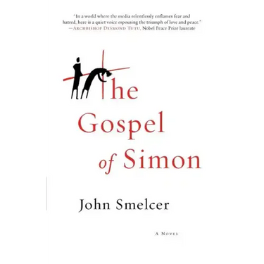 The Gospel of Simon: The Passion of Jesus According to Simon of Cyrene